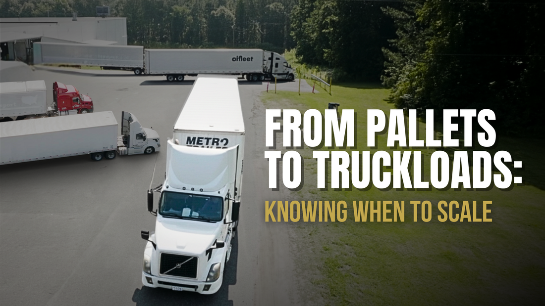From Pallets to Truckloads: Knowing When to Scale